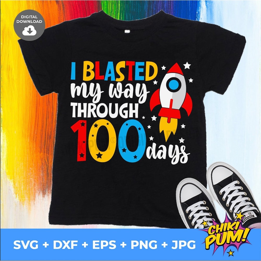 I Blasted My Way Through 100 Days SVG, 100th Day of School SVG, Boy School Shirt, dxf eps png jpg Silhouette Cricut - 1.jpg