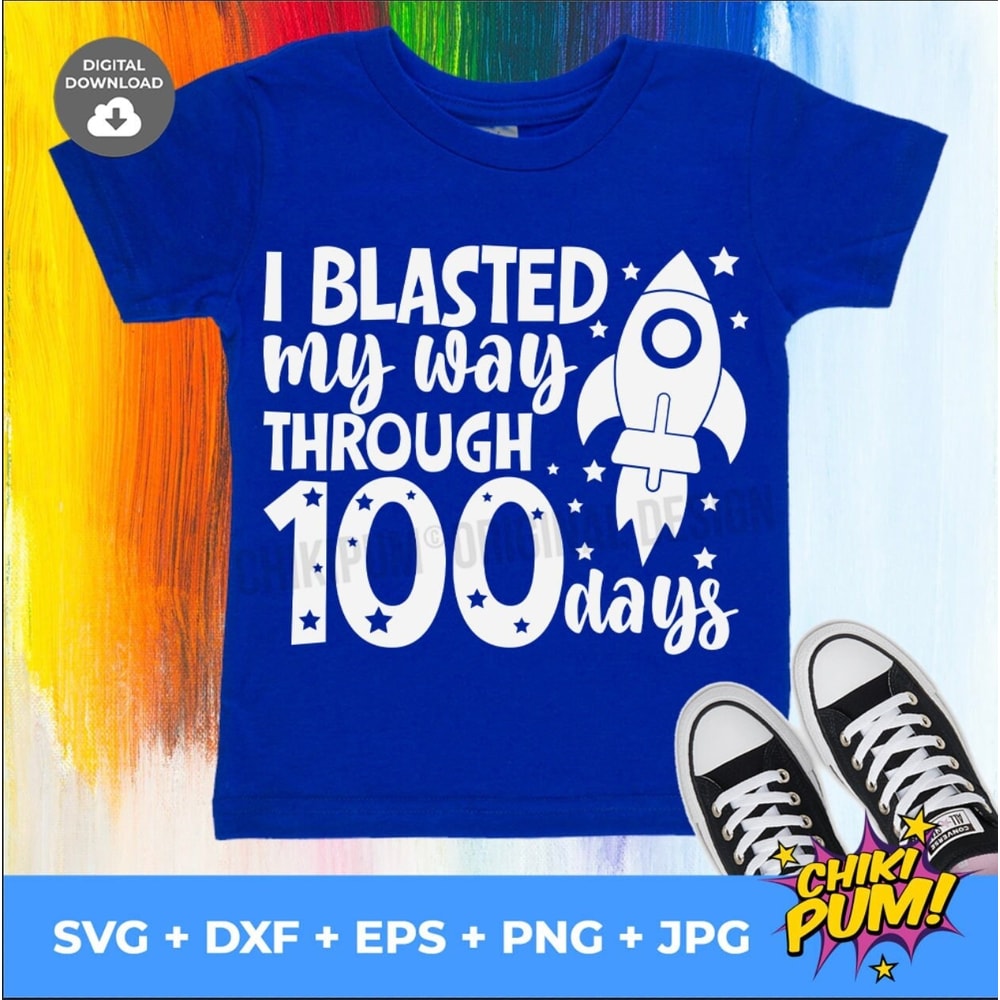 I Blasted My Way Through 100 Days SVG, 100th Day of School SVG, Boy School Shirt, dxf eps png jpg Silhouette Cricut - 1.jpg