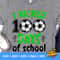 I Kicked 100 days of school SVG, 100 days of school SVG, 100 days boy shirt design, Soccer svg png - 10.jpg