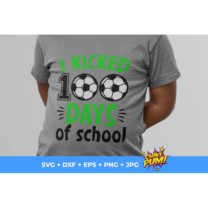 I Kicked 100 days of school SVG, 100 days of school SVG, 100 days boy shirt design, Soccer svg png - 4.jpg