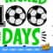 I Kicked 100 days of school SVG, 100 days of school SVG, 100 days boy shirt design, Soccer svg png - 5.jpg