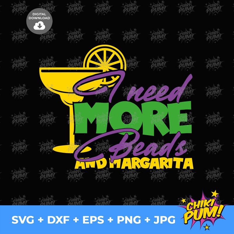 I need more beads and Margarita svg, Mardi Gras SVG, DXF, Mardi Gras shirt, svg cut file, silhouette cameo, cricut - 3.jpg