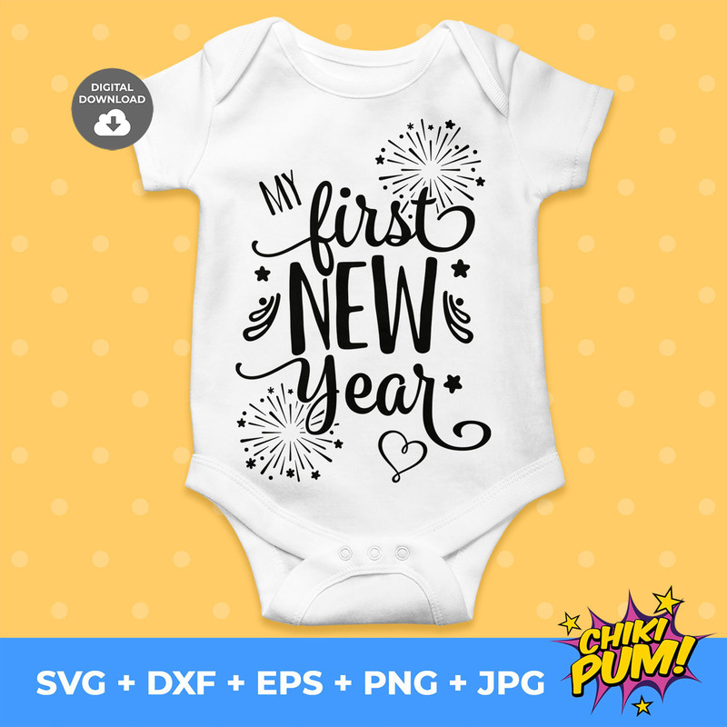 My 1st, First New Year SVG, Babys 1st New Year, Babys 1st t-shirt - 1.jpg