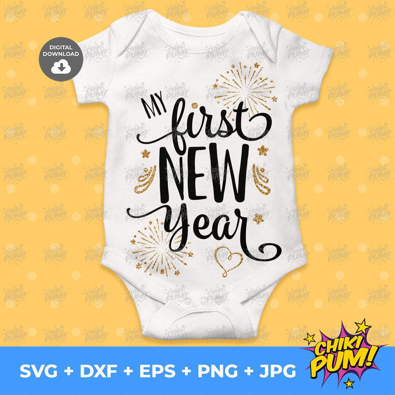 My 1st, First New Year SVG, Babys 1st New Year, Babys 1st t-shirt - 2.jpg