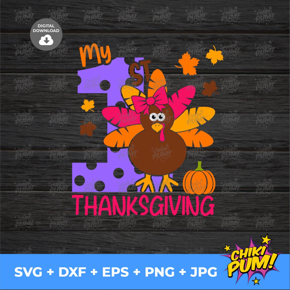 My 1st Thanksgiving Svg, My First Thanksgiving SVG, Girl Turkey svg, Girls Thanksgiving Svg, Cutting files for Cricut, Digital Download - 5.jpg