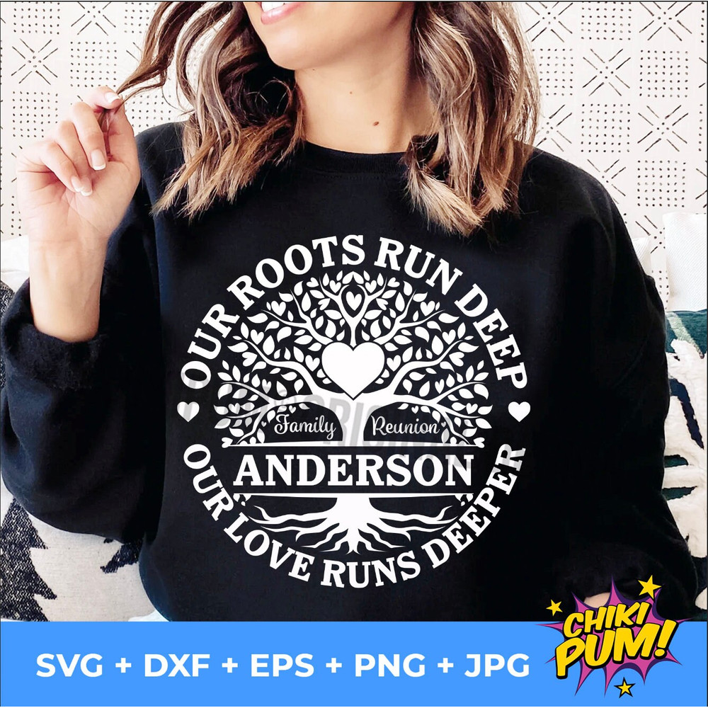 Our roots run deep but our love runs deeper SVG, Family Reunion SVG, Tree with roots SVG, Family reunion shirt png - 3.jpg