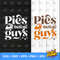 Pies Before Guys, Fall, Autumn, Thanksgiving, Halloween, Retro, Sublimation, Retro svg dxf eps png jpg Cut Files - 6.jpg