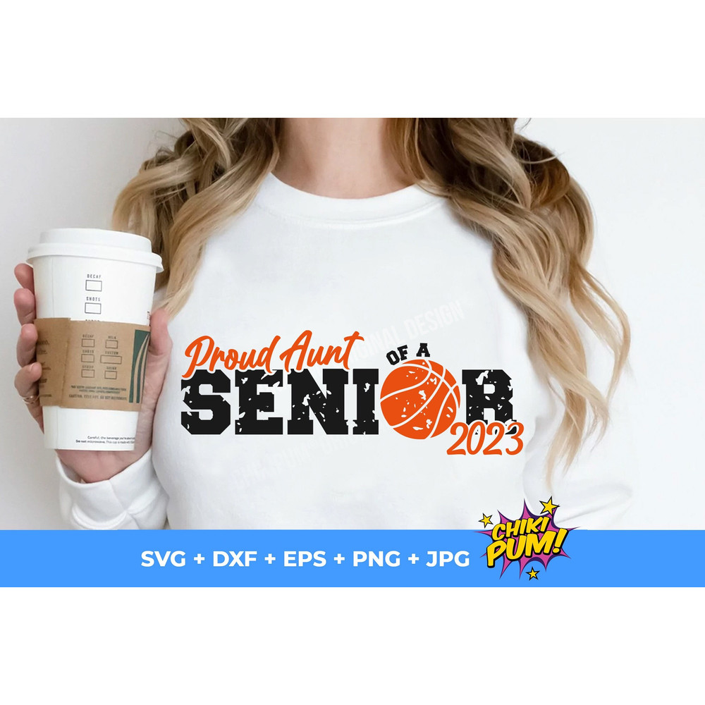 Proud Aunt of a Senior 2023 SVG, Distressed dad, Basketball Aunt SVG, Basketball cut files, Basketball Aunt PNG - 1.jpg