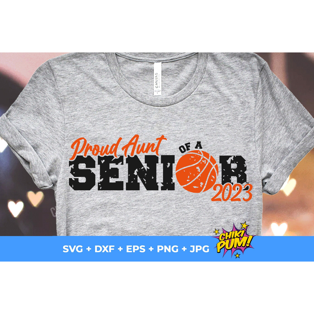 Proud Aunt of a Senior 2023 SVG, Distressed dad, Basketball Aunt SVG, Basketball cut files, Basketball Aunt PNG - 4.jpg