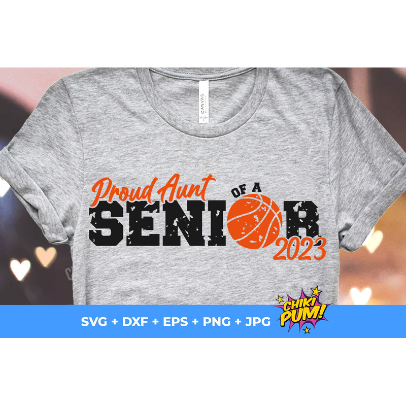 Proud Aunt of a Senior 2023 SVG, Distressed dad, Basketball Aunt SVG, Basketball cut files, Basketball Aunt PNG - 4.jpg