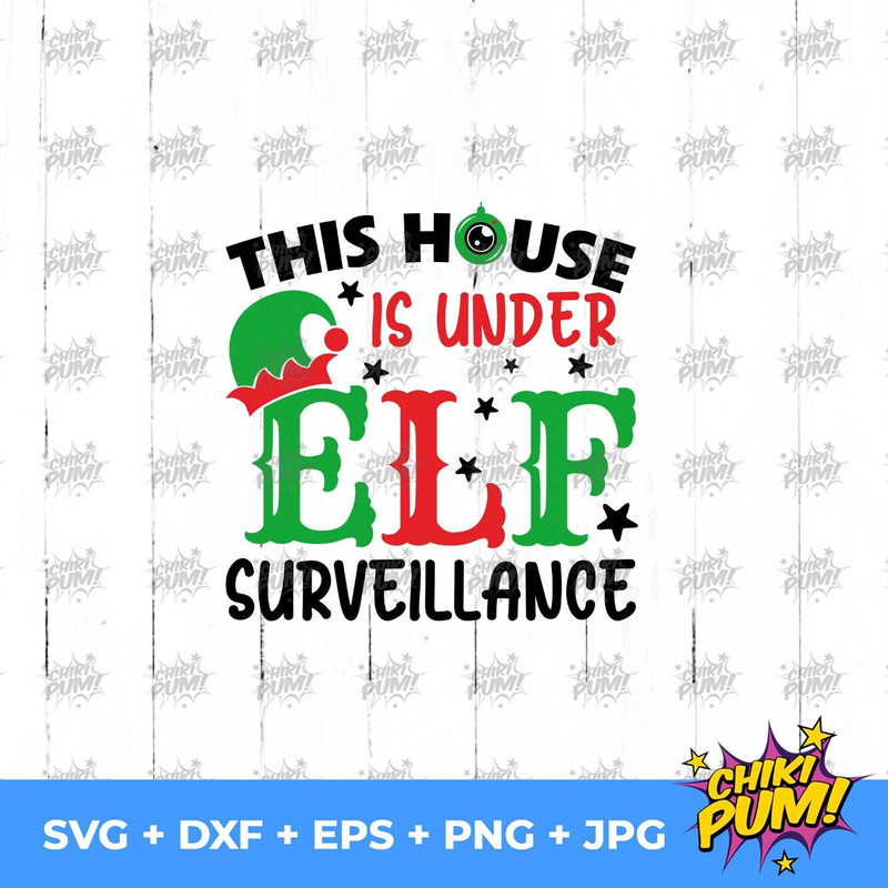 This house is under Elf surveillance svg, Christmas elf svg, Elf printable svg, DIY Christmas Elf svg - 3.jpg