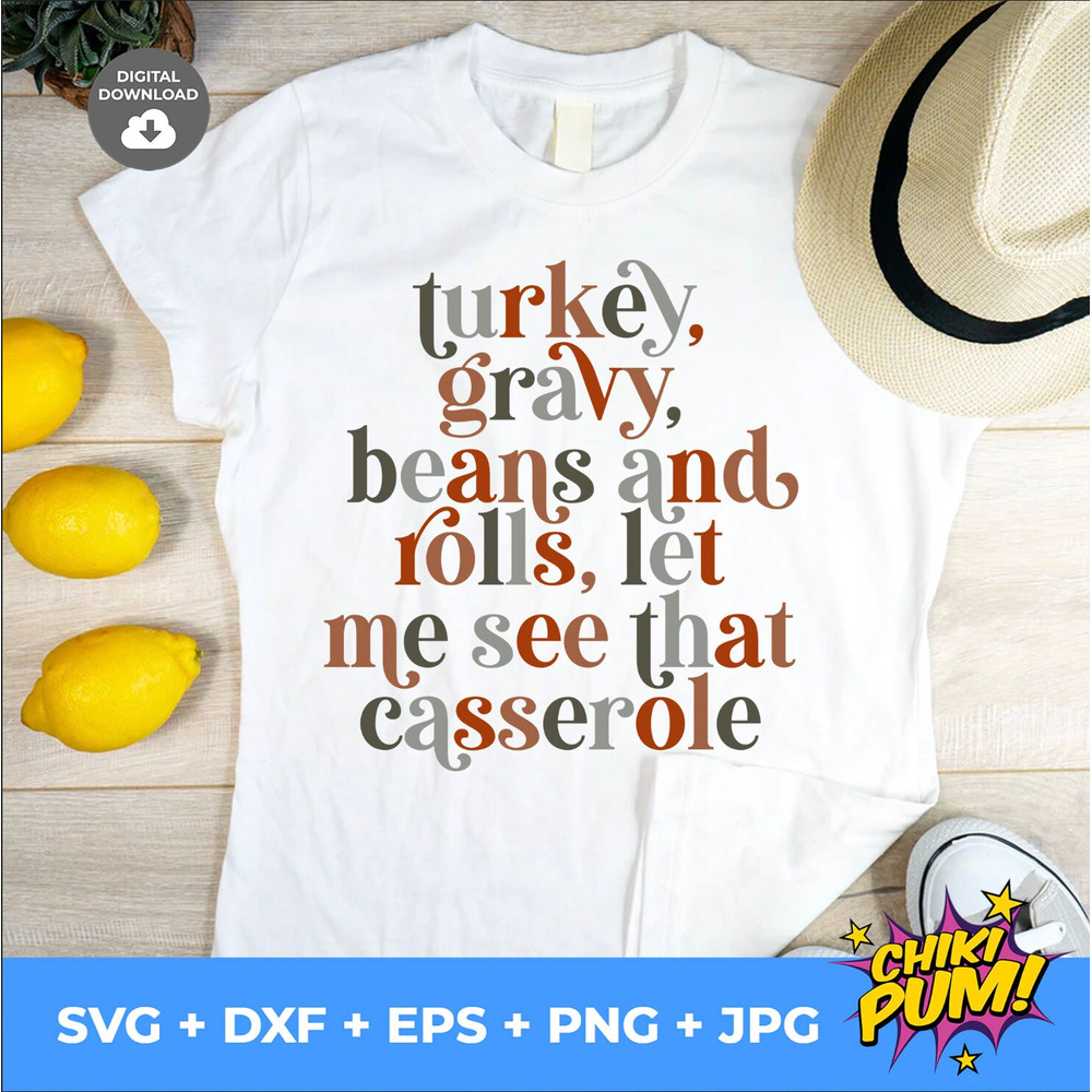 Turkey, gravy, beans and rolls, let me see that casserole SVG, PNG, Retro, thanksgiving tshirt, Instant download, digital - 4.jpg