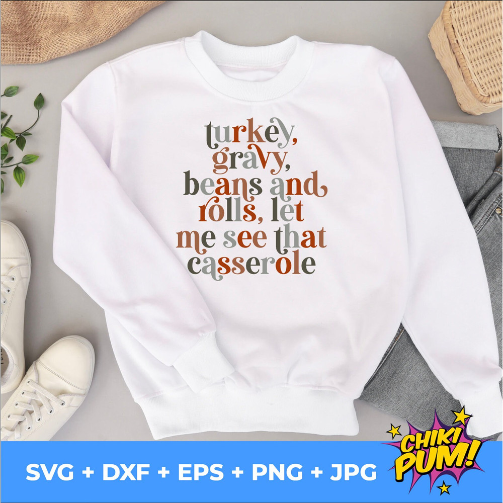 Turkey, gravy, beans and rolls, let me see that casserole SVG, PNG, Retro, thanksgiving tshirt, Instant download, digital - 5.jpg