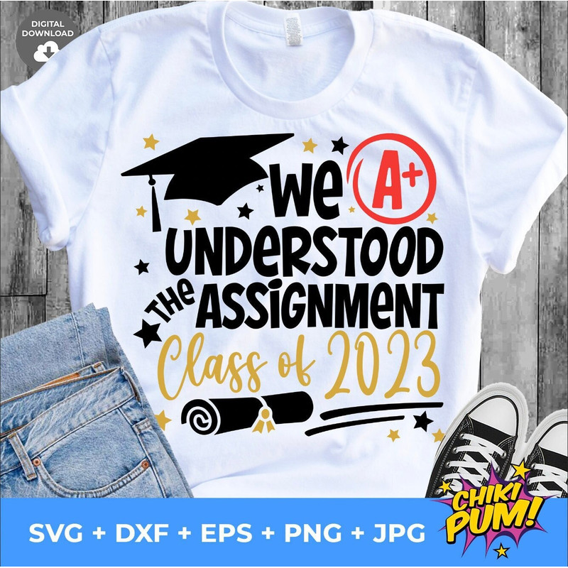 We understood the assignment Class 2023 SVG, Senior Class 2023 SVG, Graduation 2023 svg, Senior 2023 SVG - 1.jpg