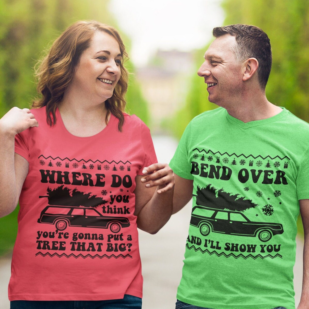 Where Do You Think You're Gonna Put A Tree That Big svg, Bend Over And I'll Show You svg, Griswold svg, Matching Ugly Christmas Sweaters - 4.jpg