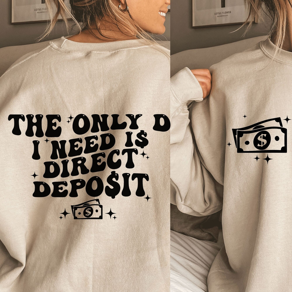 The Only D I Need Is Direct Deposit Png Svg, Strong Women Svg, Adult Humor Png, Petty Quote, Pocket And Back Design Cut File Shirt Cricut - 1.jpg