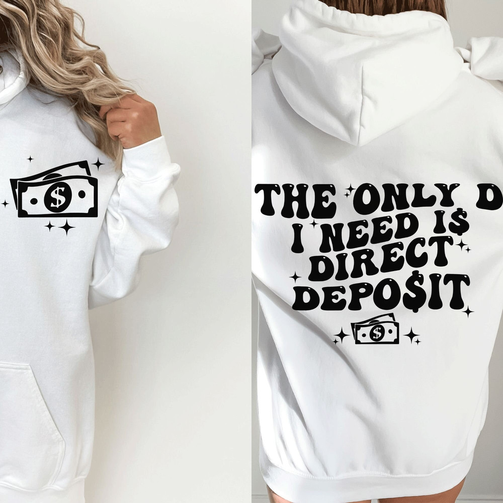 The Only D I Need Is Direct Deposit Png Svg, Strong Women Svg, Adult Humor Png, Petty Quote, Pocket And Back Design Cut File Shirt Cricut - 2.jpg