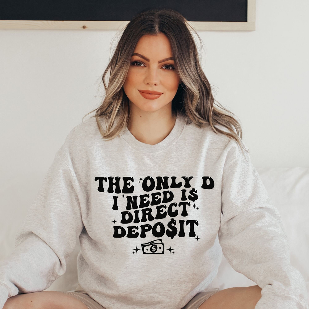 The Only D I Need Is Direct Deposit Png Svg, Strong Women Svg, Adult Humor Png, Petty Quote, Pocket And Back Design Cut File Shirt Cricut - 3.jpg