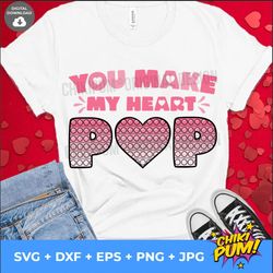 you make my heart pop svg, pop it svg, kids valentine svg, popit valentine, happy valentines day svg, pop it png