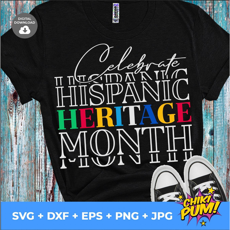 Celebrate Hispanic Heritage Month svg, Hispanic Heritage Month png, eps, dxf, jpg, Hispanic Heritage Month File - 1.jpg