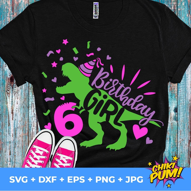 Dinosaur Birthday Girl Svg, Third Birthday Cut File, Six Rex Svg, 6th Birthday Svg Dxf Eps Png, 6 years, T-Rex Shirt, Silhouette Cricut - 1.jpg