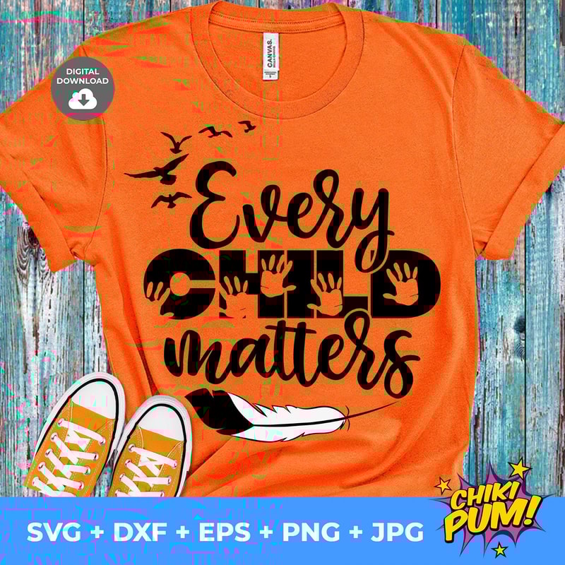 Every Child Matters svg, Orange Shirt Day, cut file Cricut, Silhouette svg eps png jpg dxf, Instant Download - 1.jpg