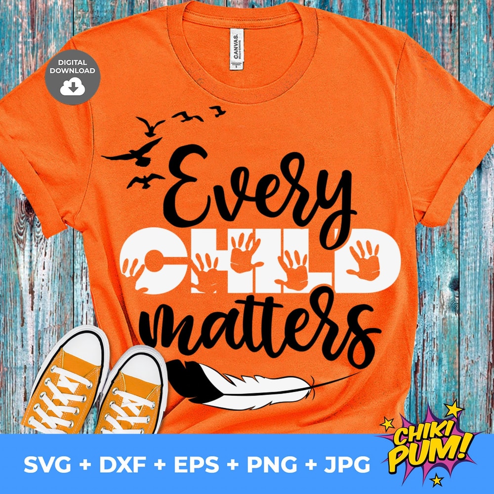 Every Child Matters svg, Orange Shirt Day, cut file Cricut, Silhouette svg eps png jpg dxf, Instant Download - 1.jpg