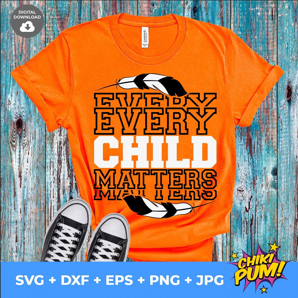Every Child Matters svg, Orange Shirt Day, Sublimation printing png, cut file cricut svg dxf, Instant Download - 1.jpg