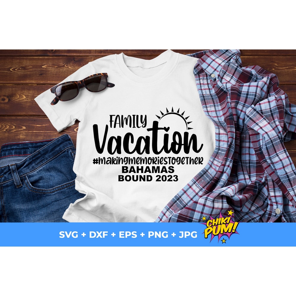 Family Vacation 2023 Svg Eps Png Dxf, Destination Bound 2023, Family Vacation Svg, Making Memories Svg, Vacation Family, Family Trip - 3.jpg