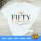 Fifty and fabulous svg, Fifty and fab svg, 50th birthday svg women, 50th birthday svg, 50 years old svg, fifty birthday svg, fabulous 50 svg - 2.jpg