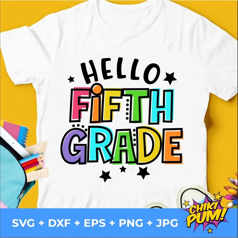 Hello Fifth Grade Svg, 1st Day of School Cut Files, Fifth Grade svg, Back To School Svg, Dxf, Eps, Png, Silhouette, Cricut - 1.jpg