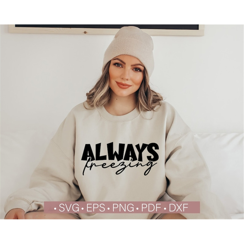 MR-58202393853-always-freezing-svg-winter-svg-t-shirt-or-sweatshirt-design-image-1.jpg