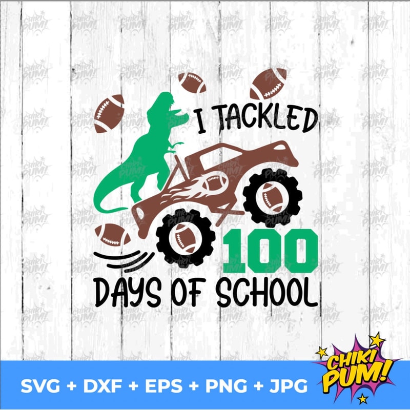 I Tackled 100 Days of School Svg, Football Svg, Boy 100th Day of School Shirt, Monster Truck svg, Dinosaur svg, 100 days boy shirt - 3.jpg