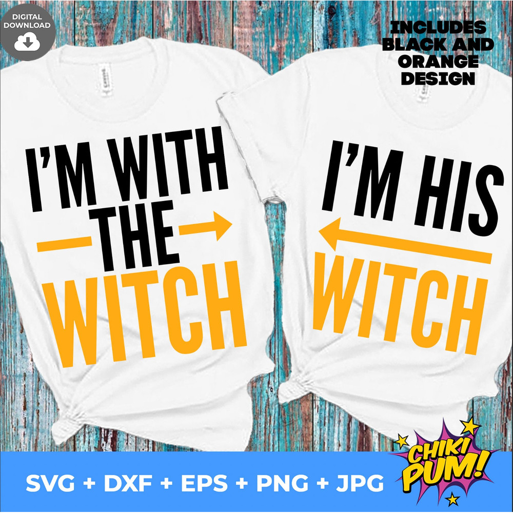 I'm with the witch svg, I'm his witch svg, His and Her Matching shirts SVG, Couple, Trick or treat, Him and her, funny couple cut files - 2.jpg