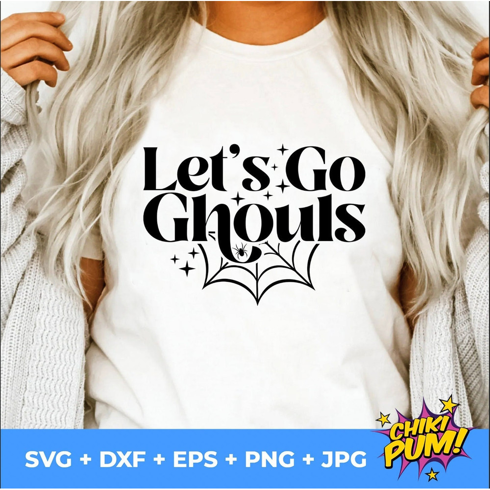 Lets Go Ghouls, Ghouls Svg, Halloween Svg, Thanksgiving Svg, Country Svg, Fall Svg, October Svg, Popular Svg, Retro Svg, Halloween Cut Files - 1.jpg