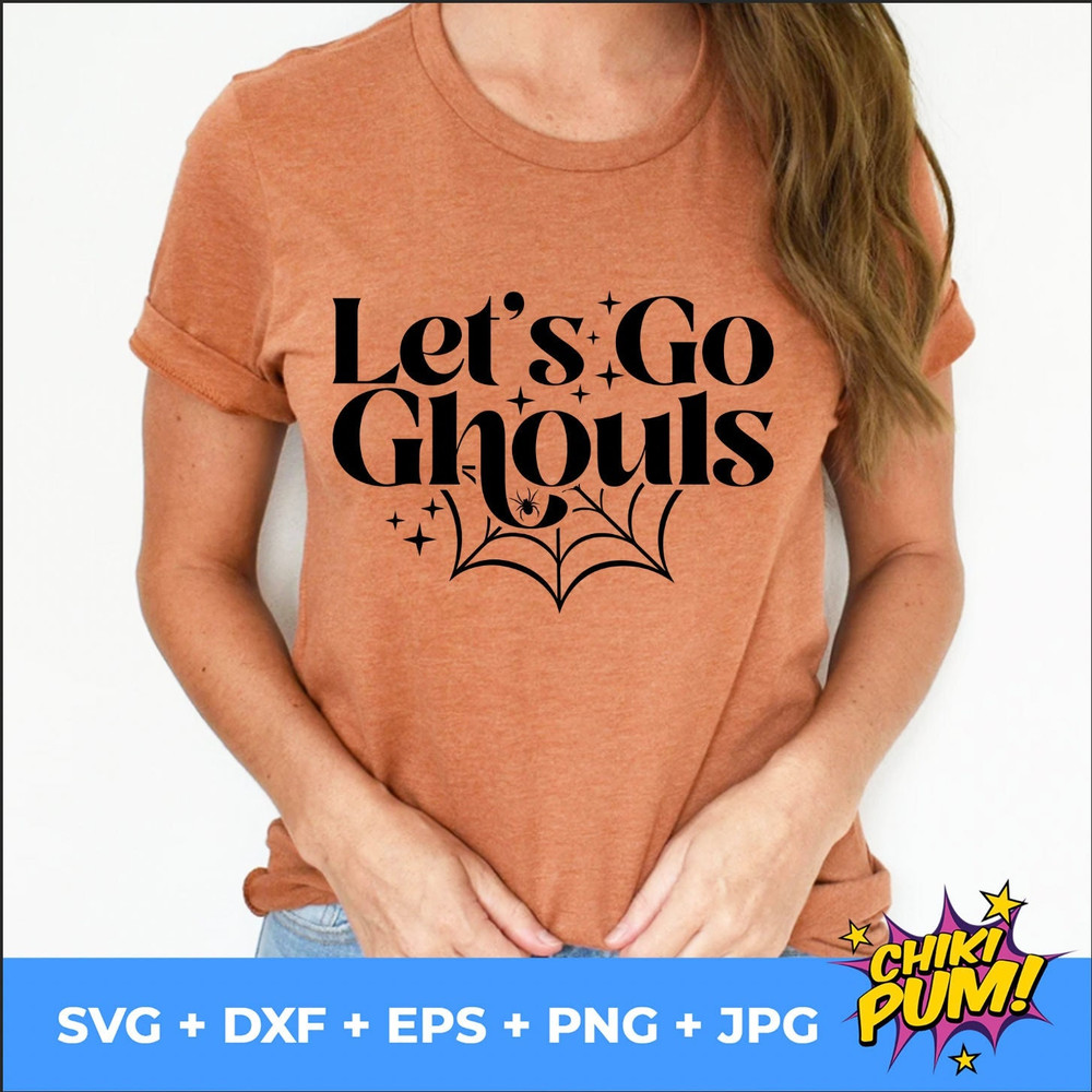 Lets Go Ghouls, Ghouls Svg, Halloween Svg, Thanksgiving Svg, Country Svg, Fall Svg, October Svg, Popular Svg, Retro Svg, Halloween Cut Files - 3.jpg