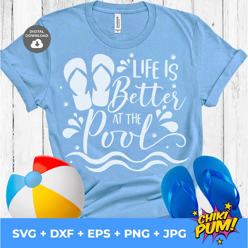 Life is Better at the Pool Svg, Flip Flop Svg, Summer Cut Files, Beach Svg, Vacation Svg Dxf Eps Png, Cricut, Silhouette - 2.jpg