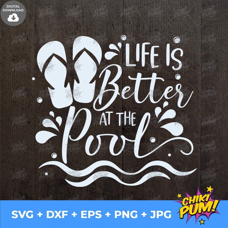 Life is Better at the Pool Svg, Flip Flop Svg, Summer Cut Files, Beach Svg, Vacation Svg Dxf Eps Png, Cricut, Silhouette - 6.jpg