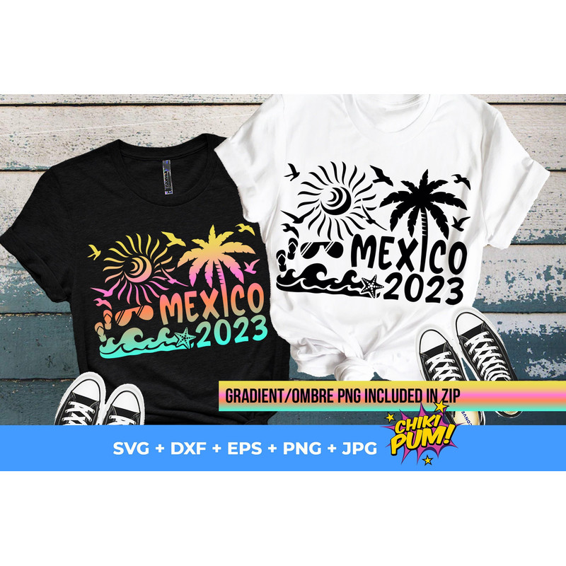 Mexico 2023 SVG, Mexico Vacation 2023 Svg, Mexico Vacation, Mexico Summer Beach Svg, Family Vacation SVG, Svg Files For Cricut - 1.jpg