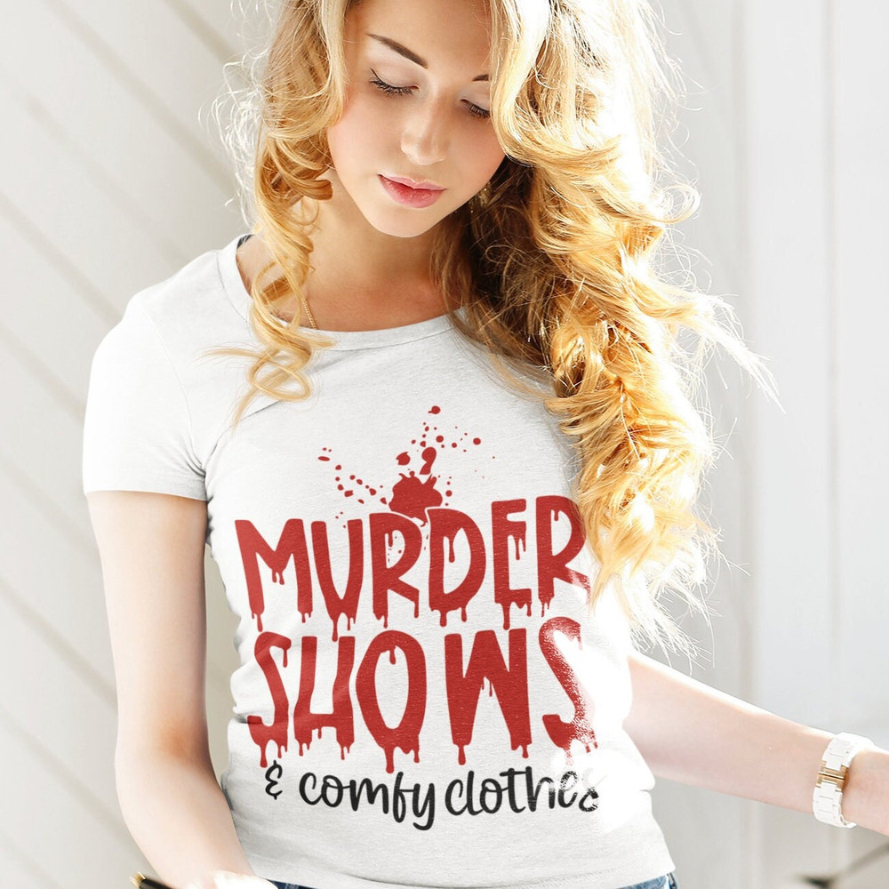 Murder Shows & Comfy Clothes SVG, Crime Shows, Funny Quote SVG, Cutting Files for Silhouette, Cricut - 2.jpg