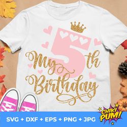 my fifth birthday svg, birthday girl svg, fifth birthday svg, 5th birthday svg, five years old svg