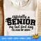 Officially A Senior svg, My Last First Day 2024 svg, Senior 2024 SVG, Last First Day SVG, Senior 2024 svg, Instant Download Cut File - 4.jpg