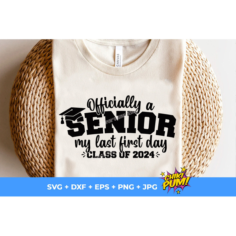 Officially A Senior svg, My Last First Day 2024 svg, Senior 2024 SVG, Last First Day SVG, Senior 2024 svg, Instant Download Cut File - 4.jpg