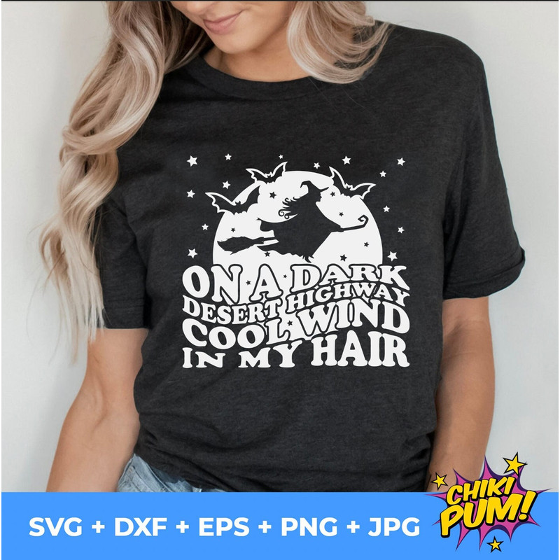 On A Dark Desert Highway Cool Wind In My Hair Svg  Png Eps Dxf Cut File  Witch Svg  Halloween Svg  Witch Broom Svg  Silhouette  Cricut - 1.jpg