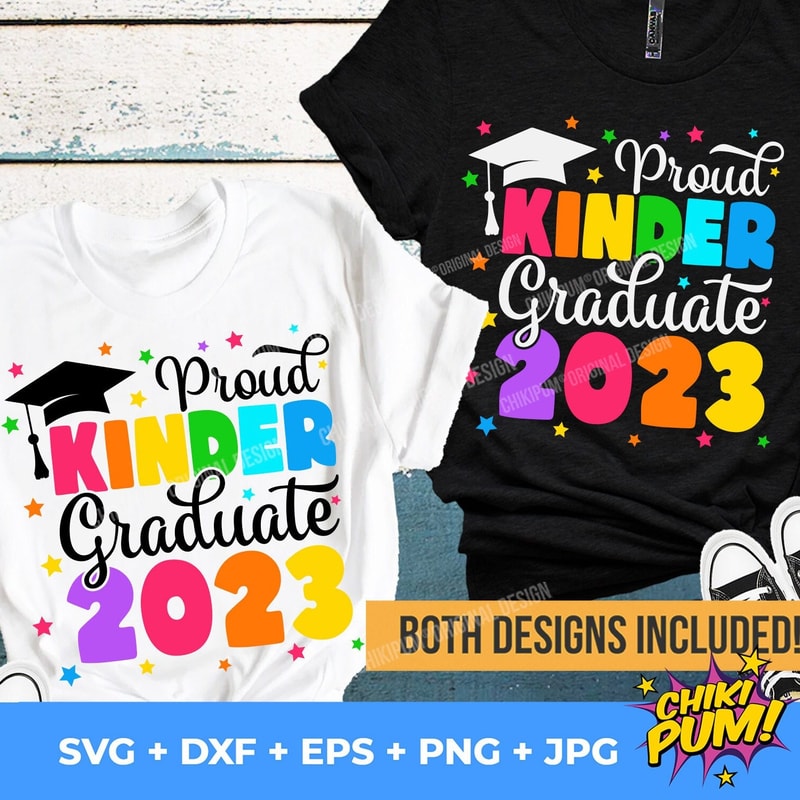 Proud Kinder Graduate 2023 svg, Kindergarten Graduate 2023 svg, png, End of School Shirt, Digital Downloads - 1.jpg