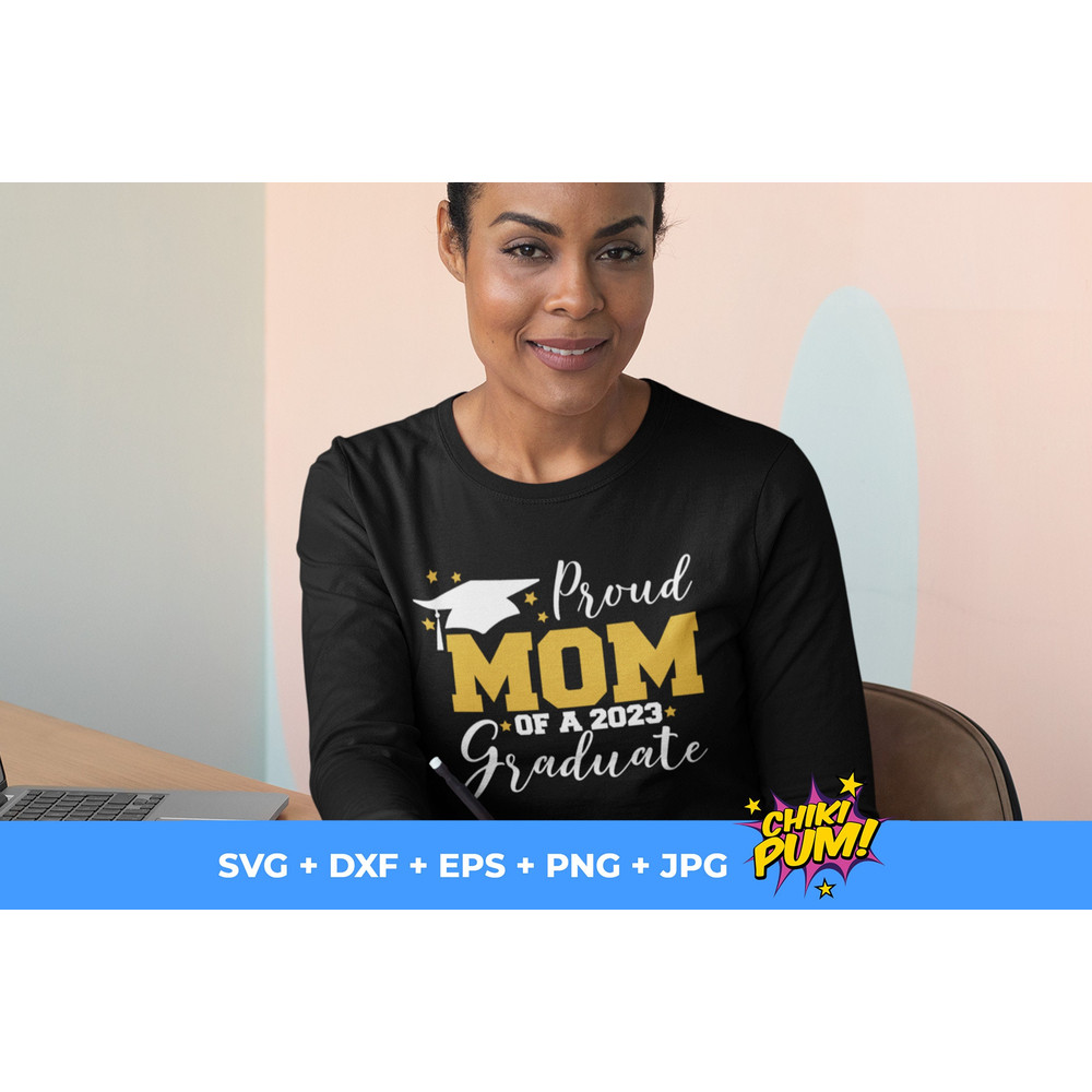 Proud Mom of a 2023 graduate SVG, Graduation cut files, Class of 2023, Mom Graduate shirt SVG, Instant Download - 3.jpg