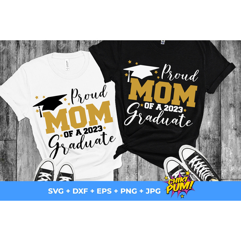 Proud Mom of a 2023 graduate SVG, Graduation cut files, Class of 2023, Mom Graduate shirt SVG, Instant Download - 4.jpg