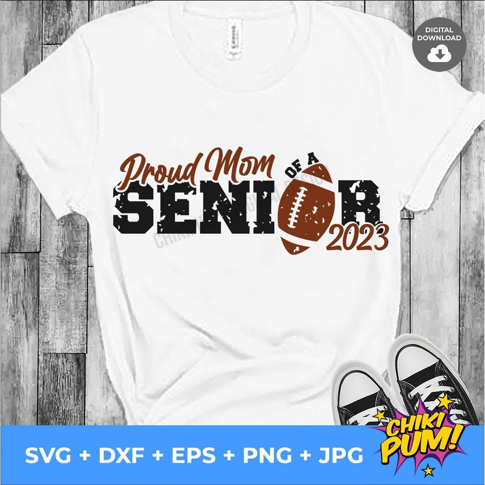 Proud Mom of a Senior 2023 SVG, Distressed mom, Football Mom SVG, Football cut files, Football Mom PNG, Senior mom 2023 svg - 1.jpg