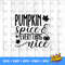 Pumpkin Spice SVG, Pumpkin Spice & Everything Nice SVG, Digital Download, Cricut, Silhouette, - 6.jpg