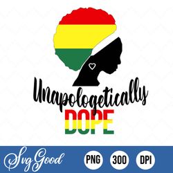 rasta girl dope black african woman png, black and educated, unapologetically dope png, afro girl png, digital download